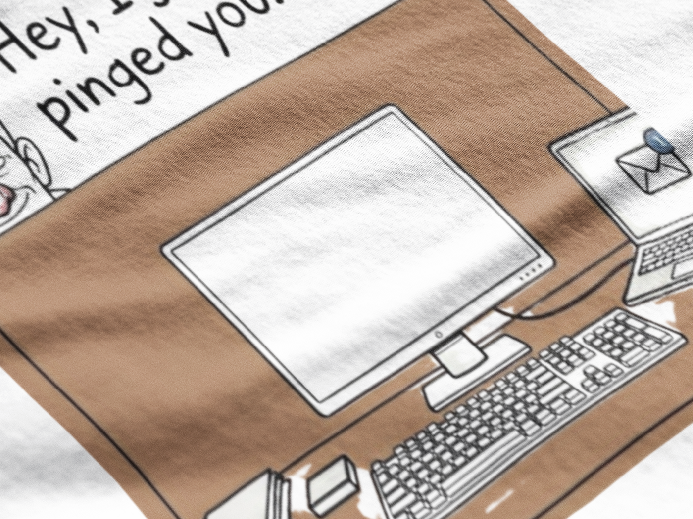 Hey I Just Pinged You — Graphic Tee