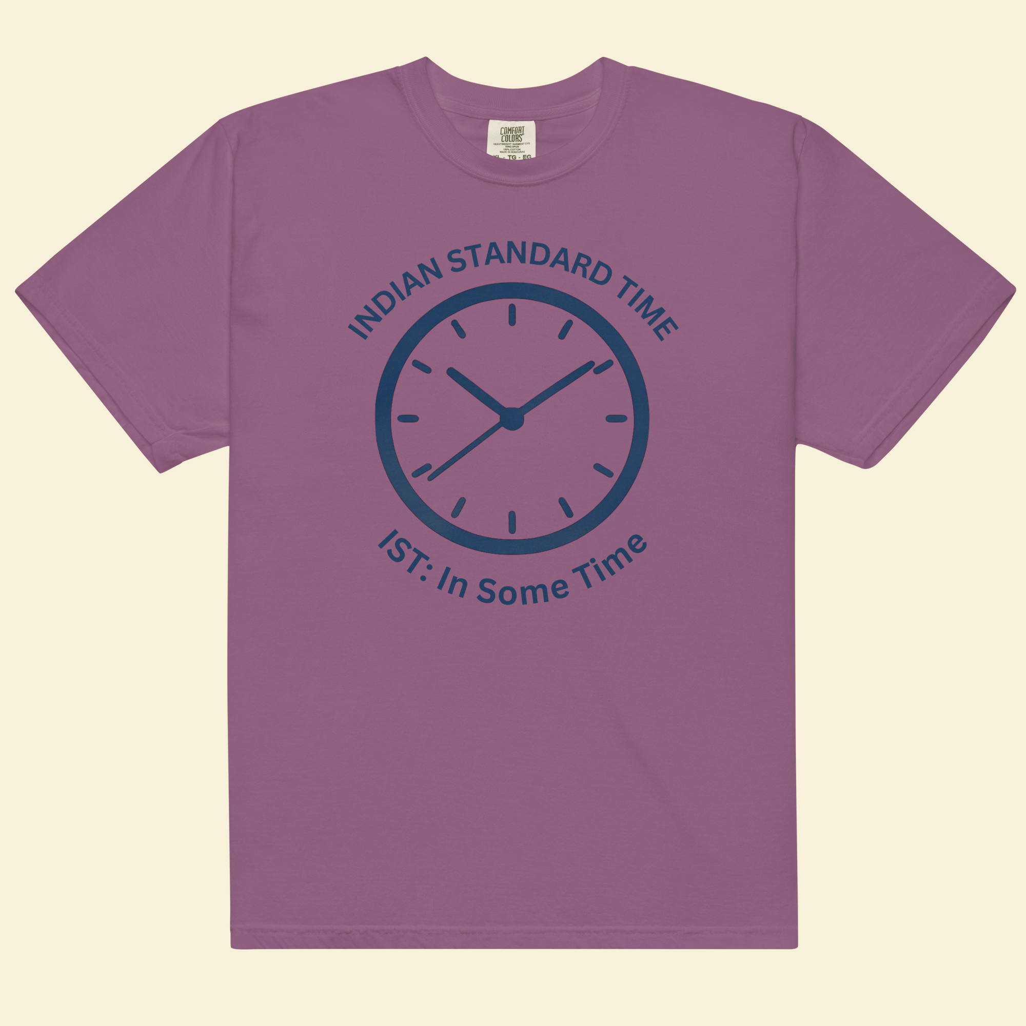 Indian Standard Time — IST Means "I Soon Think" — Premium Heavyweight